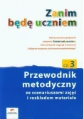Zanim będę uczniem Przewodnik metodyczny część 3 Wychowanie przedszkolne