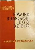 Edmund Bojanowski i jego dzieło