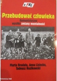 Przebudować człowieka. Komunistyczne wysiłki zmiany mentalności
