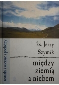 Między ziemią a niebem