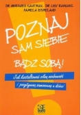 Poznaj sam siebie bądź sobą!