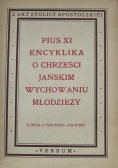 Encyklika o Chrześcijańskim Wychowaniu Młodzieży  1940 r.