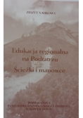 Edukacja regionalna na Podtatrzu Ścieżki i manowce