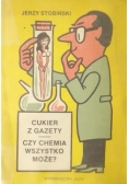 Cukier z gazety. Czy chemia wszystko może?