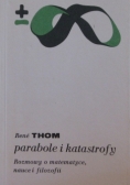 Parabole i katastrofy. Rozmowy o matematyce, nauce i filozofii z Giulio Giorello i Simoną Morini