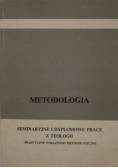 Metodologia seminaryjne i dyplomatyczne prace z teologii praktyczne wskazówki
