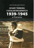 Ofiary terroru i działań wojennych 1939-1945