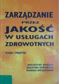 Zarządzanie przez jakość w usługach zdrowotnych