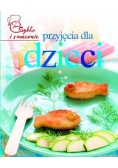 szybko i smacznie przyjęcia dla dzieci