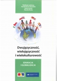 Dwujęzyczność wielojęzyczność i wielokulturowość