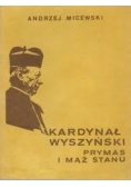 Kardynał Wyszyński Prymas  i mąż stanu