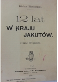 12 lat w kraju Jakutów, 1900 r.