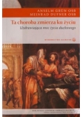 Ta choroba zmierza ku życiu