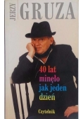 40 lat minęło jak jeden dzień