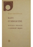 Rany symboliczne Rytuały inicjacji i zazdrość męska