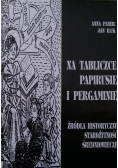 Na tabliczce papirusie i pergaminie