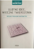 Ulotne idee wieczne twierdzenia