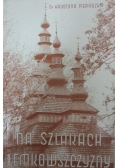 Na szlakach Łemkowszczyzny
