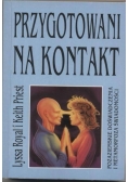 Przygotowani na kontakt