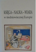 Księga, nauka, wiara w średniowiecznej Europie