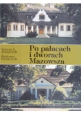 Jaroszewski Tadeusz S.- Po pałacach i dworach Mazowsza