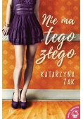 Nie ma tego złego - Katarzyna Żak