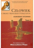 Człowiek u progu trzeciego tysiąclecia. Zagrożenia i wyzwania. Tom 2