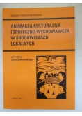 Animacja kulturalna i społeczno-wychowawcza w środowiskach lokalnych