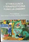 Stymulująca i terapeutyczna funkcja zabawy