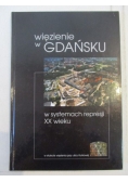 Więzienie w Gdańsku w systemach represji XX wieku