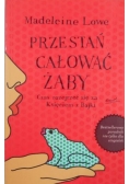 Przestań całować żaby