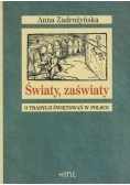 Światy zaświaty O tradycji świętowań w Polsce