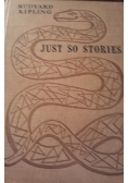 Just so Stories