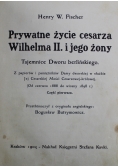 Prywatne życie Cesarza Wilhelma II i jego żony 1905 r