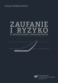 Zaufanie i ryzyko w doświadczeniu przedsiębiorców NOWA