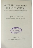 W poszukiwaniu istoty życia, 1934 r.