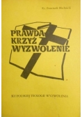 Prawda, krzyż, wyzwolenie