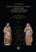 Rzeźba nowożytna w kręgu Jasnej Góry i Polskiej Prowincji Zakonu Paulinów t.1/2