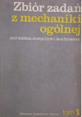 Zbiór zadań z mechaniki ogólnej Tom I