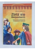 Zbliż się Melpomeno