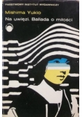 Na uwięzi Ballada o miłości