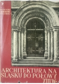Architektura na Śląsku do połowy XIII w