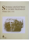 Społeczeństwo w dobie przemian wiek XIX i XX