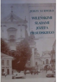 Wileńskimi śladami Józefa Piłsudskiego