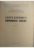 Zarys geografii gospodarczej ogólnej część 1, 1947 r.