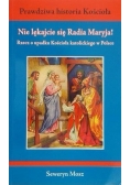 Nie lękajcie się Radia Maryja!