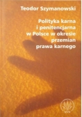 Polityka karna i penitencjarna w Polsce w okresie przemian prawa karnego