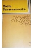 OPOWIEŚĆ O NASZYM DOMU wydanie II