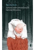 Uprawa roślin południowych metodą Miczurina