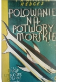Polowanie na potwory morskie, 1927 r.